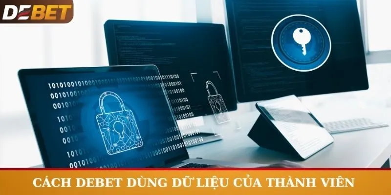 Cách Debet dùng dữ liệu của thành viên  