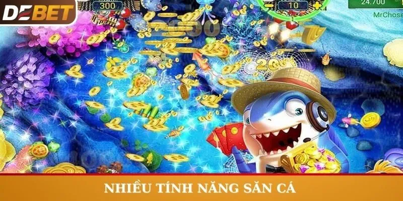 Nhiều tính năng săn cá hấp dẫn