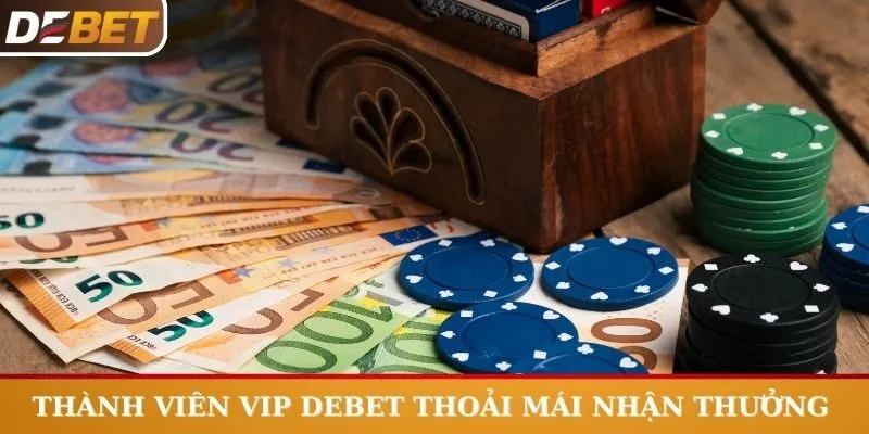 Thành viên VIP thoải mái tham gia nhận thưởng