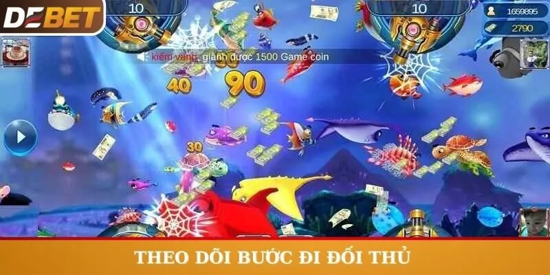 Theo dõi từng bước đi của đối thủ